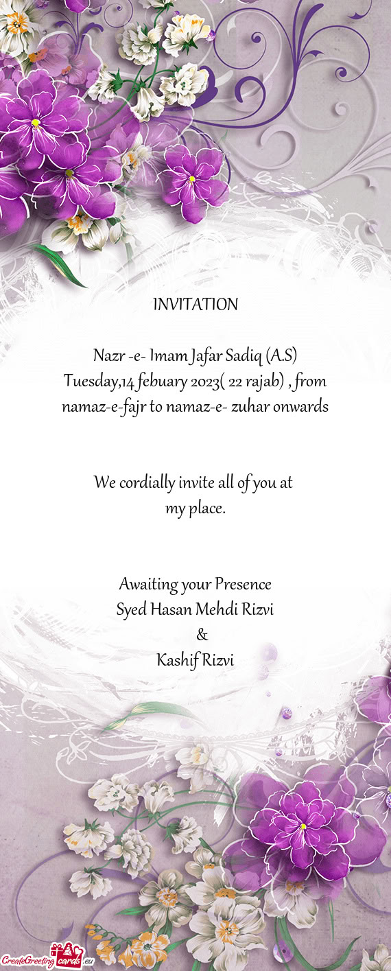 Tuesday,14 febuary 2023( 22 rajab) , from namaz-e-fajr to namaz-e- zuhar onwards