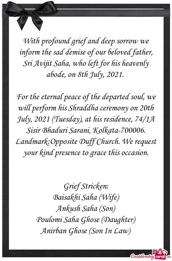 (Tuesday), at his residence, 74/1A Sisir Bhaduri Sarani, Kolkata-700006. Landmark:Opposite Duff Chu