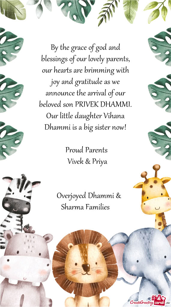 Ude as we announce the arrival of our beloved son PRIVEK DHAMMI. Our little daughter Vihana Dhammi i