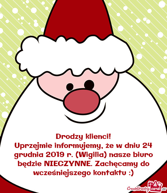 Uprzejmie informujemy, że w dniu 24 grudnia 2019 r. (Wigilia) nasze biuro będzie NIECZYNNE. Zachę