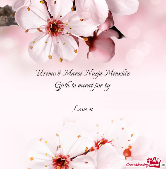 Urime 8 Marsi Nusja Minxhës