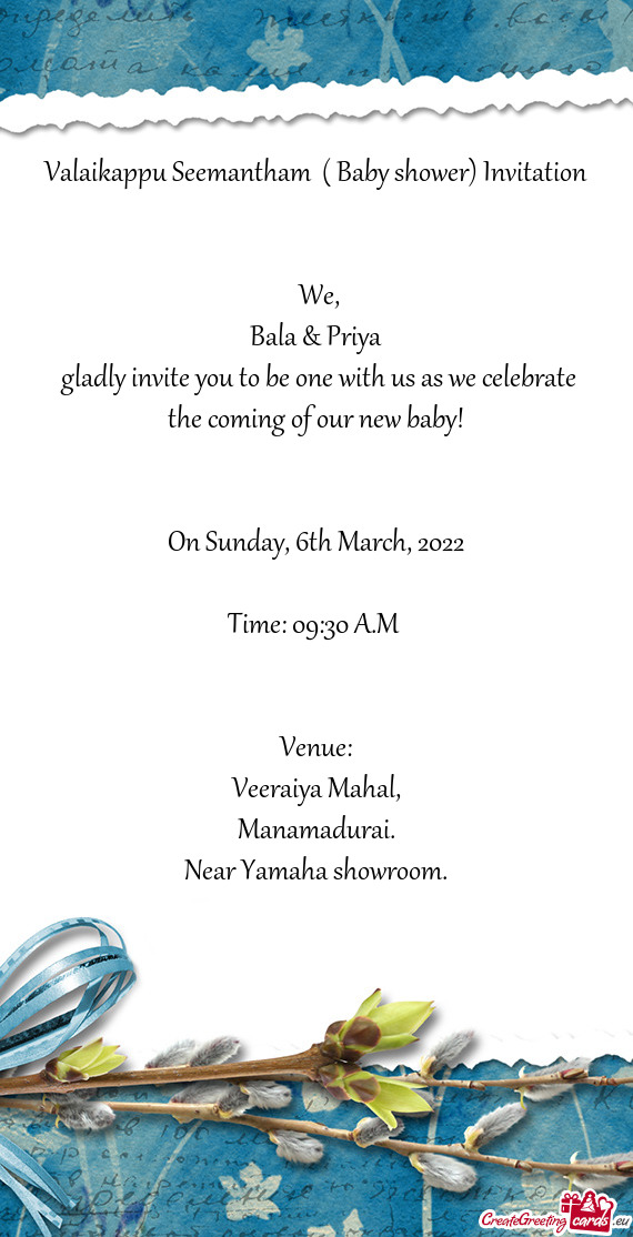 Valaikappu Seemantham  ( Baby shower) Invitation       We,