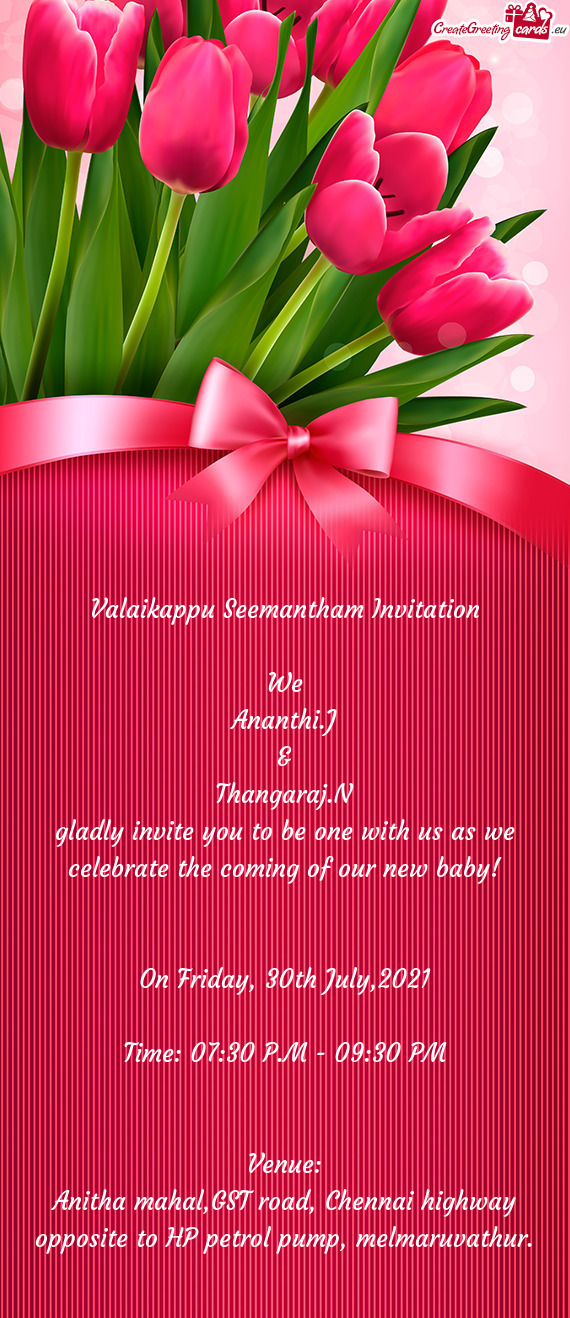 Valaikappu Seemantham Invitation     We   Ananthi.J  &