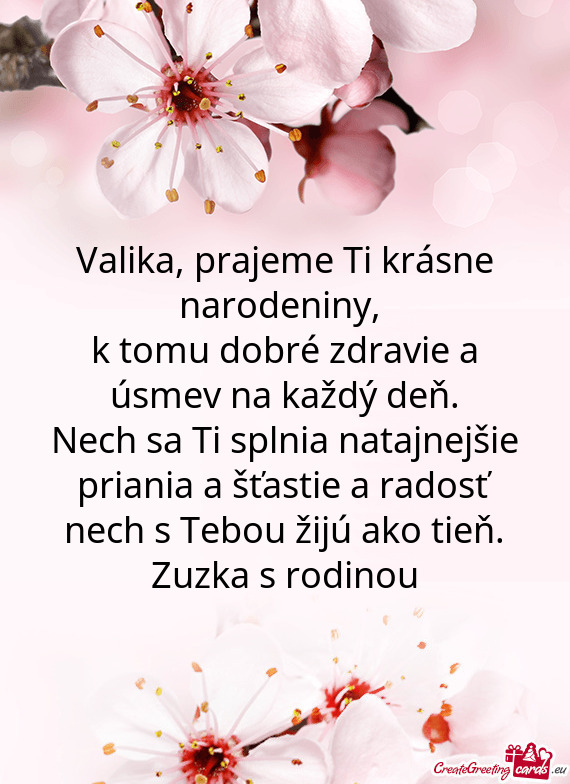 Valika, prajeme Ti krásne narodeniny