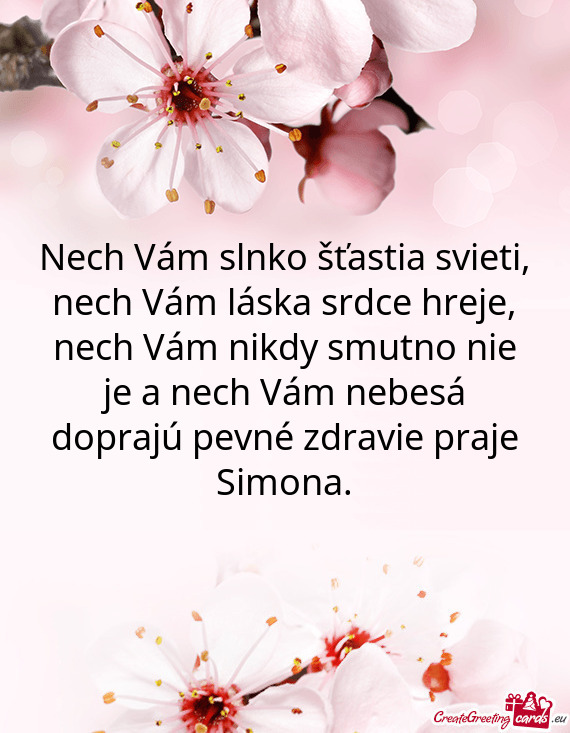 Vám nebesá doprajú pevné zdravie praje Simona