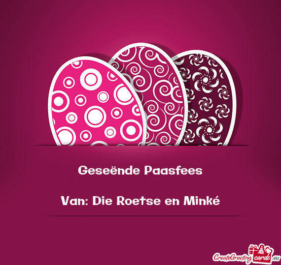 Van: Die Roetse en Minké