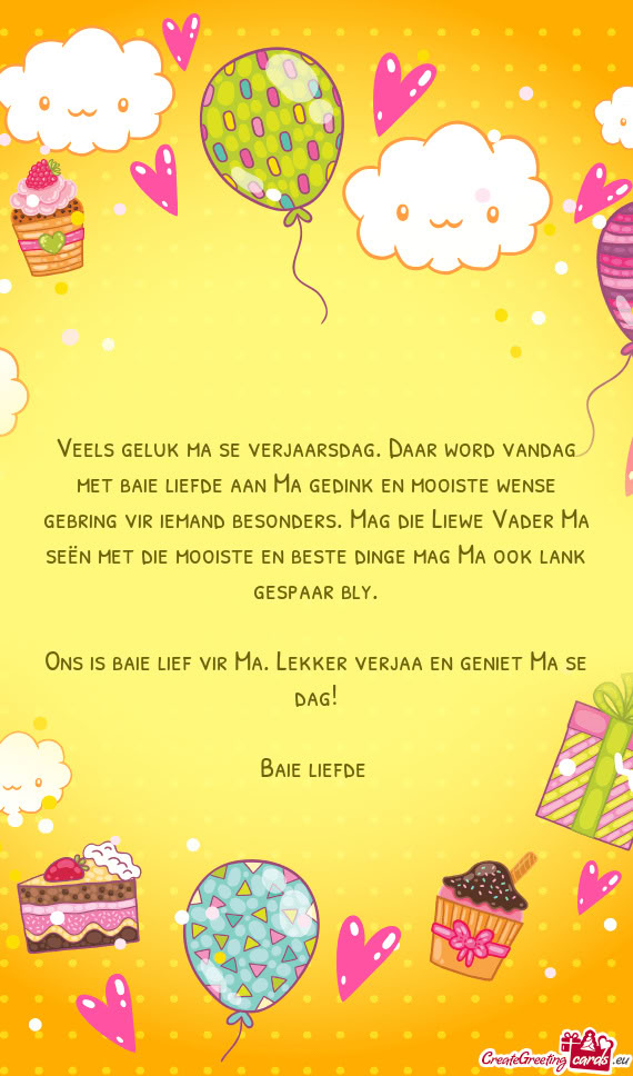 Veels geluk ma se verjaarsdag. Daar word vandag met baie liefde aan Ma gedink en mooiste wense gebri