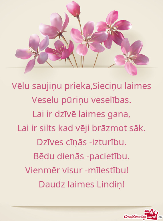 Vēlu saujiņu prieka,Sieciņu laimes