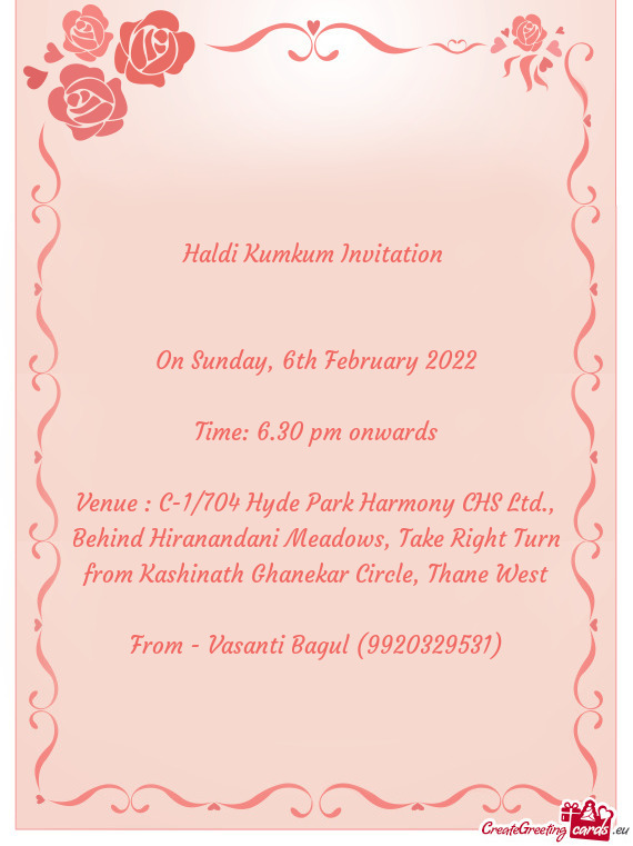 Venue : C-1/704 Hyde Park Harmony CHS Ltd., Behind Hiranandani Meadows, Take Right Turn from Kashina