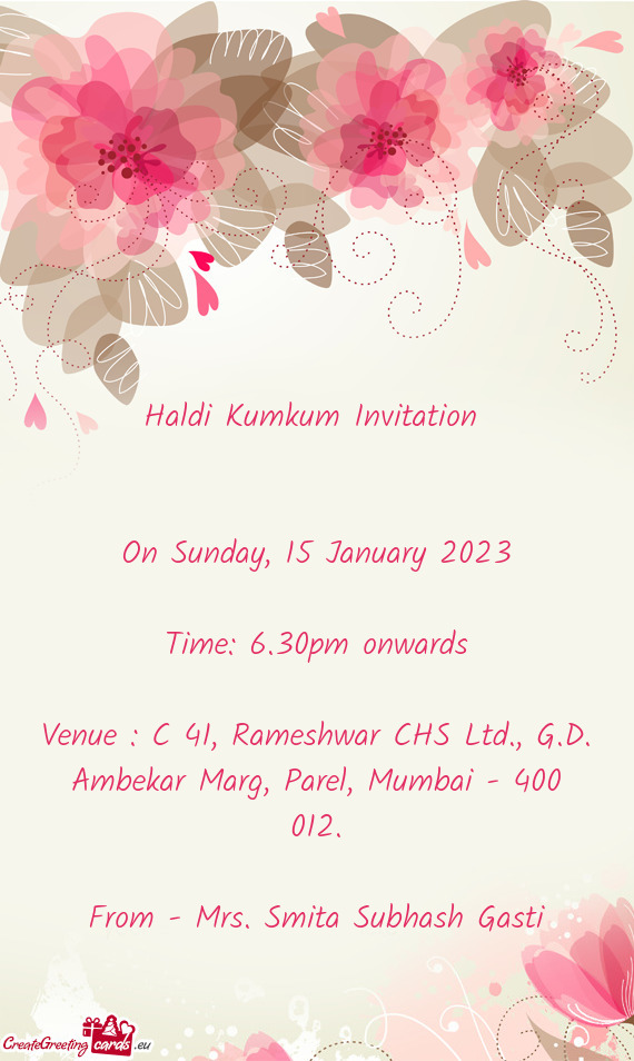 Venue : C 41, Rameshwar CHS Ltd., G.D. Ambekar Marg, Parel, Mumbai - 400 012