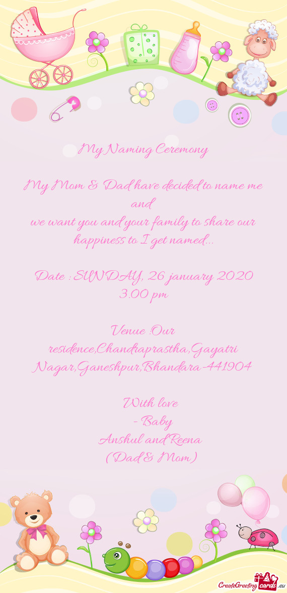 Venue :Our residence,Chandraprastha,Gayatri Nagar,Ganeshpur,Bhandara-441904