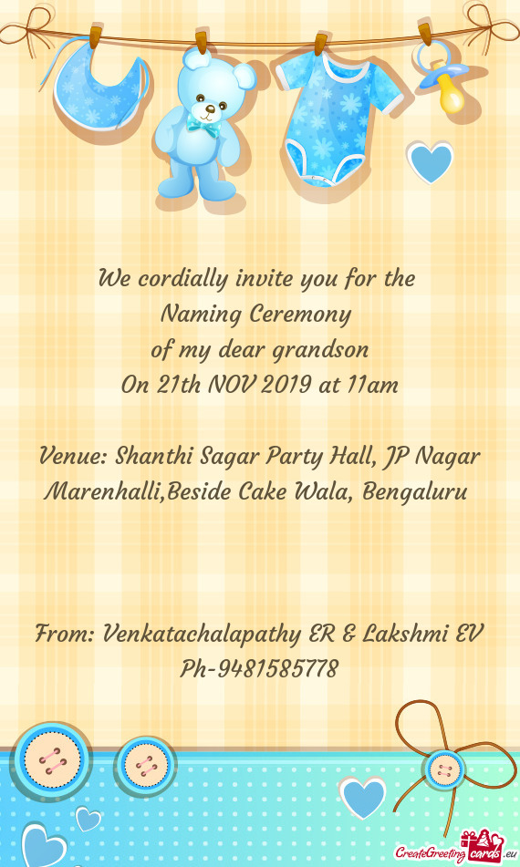 Venue: Shanthi Sagar Party Hall, JP Nagar Marenhalli,Beside Cake Wala, Bengaluru