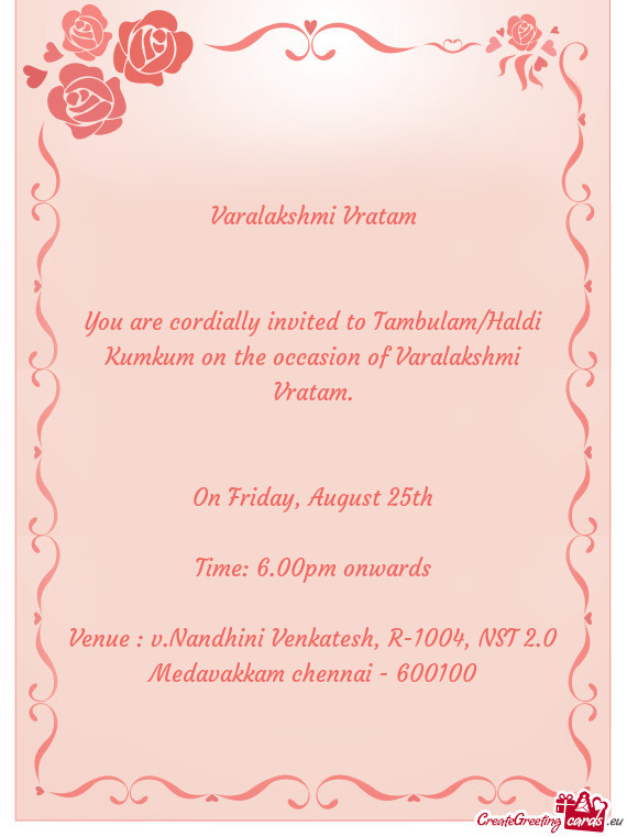 Venue : v.Nandhini Venkatesh, R-1004, NST 2.0 Medavakkam chennai - 600100