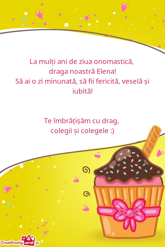 Veselă și iubită!
 
 
 Te îmbrățișăm cu drag