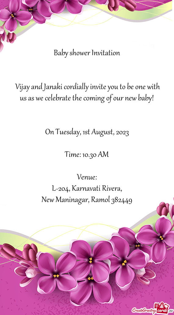 Vijay and Janaki cordially invite you to be one with us as we celebrate the coming of our new baby