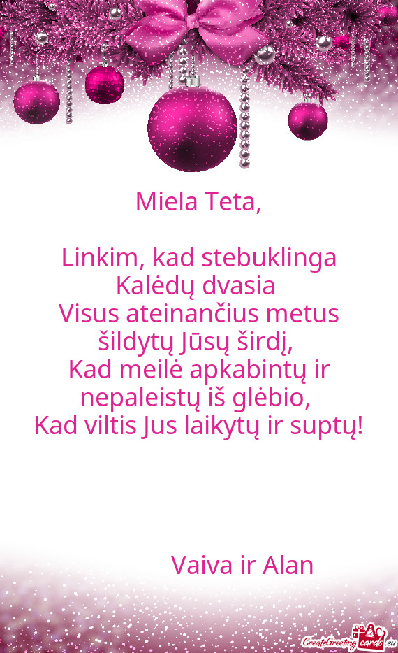 Visus ateinančius metus šildytų Jūsų širdį