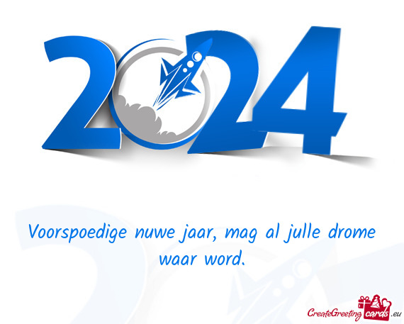 Voorspoedige nuwe jaar, mag al julle drome waar word