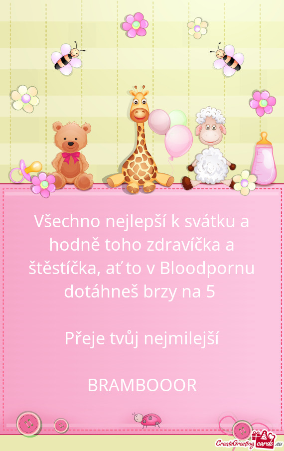 Všechno nejlepší k svátku a hodně toho zdravíčka a štěstíčka, ať to v Bloodpornu dotáhn