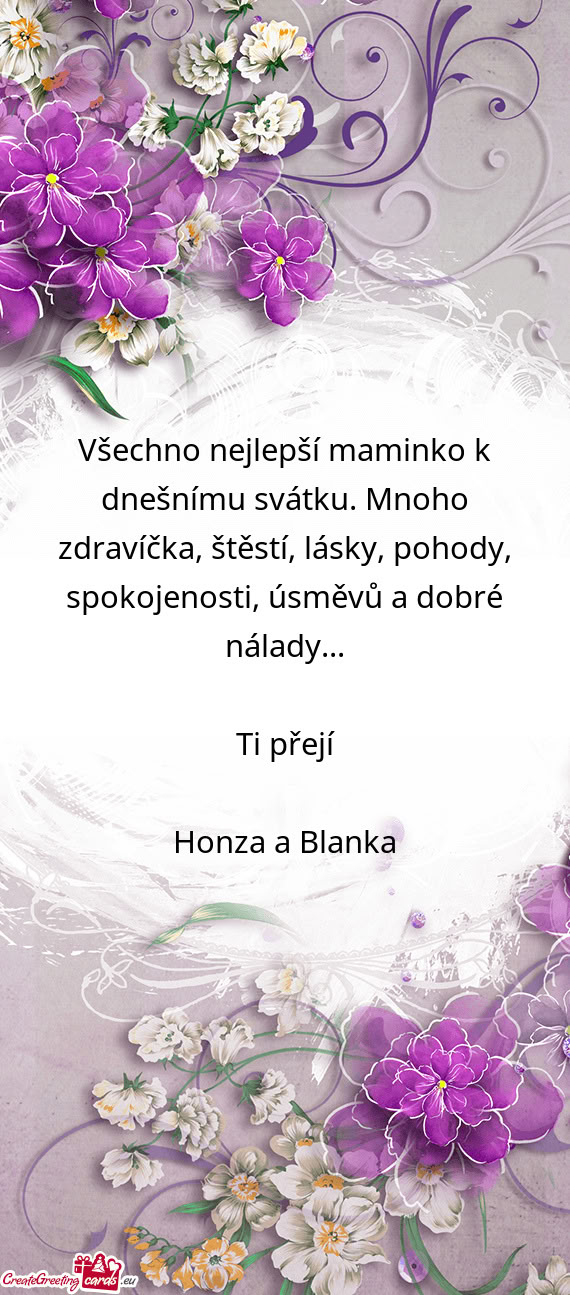 Všechno nejlepší maminko k dnešnímu svátku. Mnoho zdravíčka, štěstí, lásky, pohody, spok