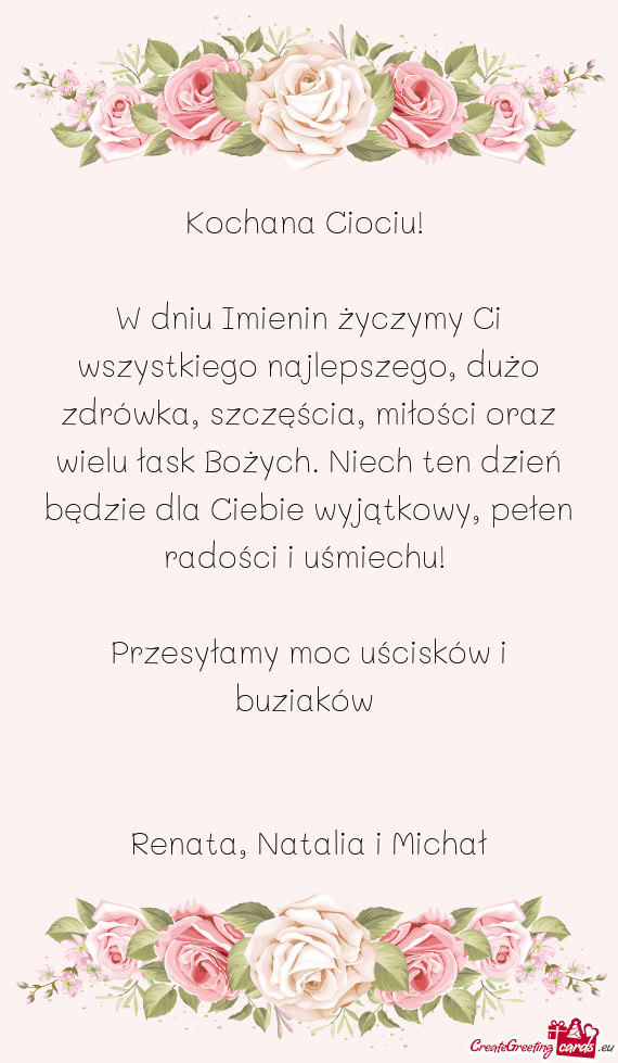 W dniu Imienin życzymy Ci wszystkiego najlepszego, dużo zdrówka, szczęścia, miłości oraz wiel