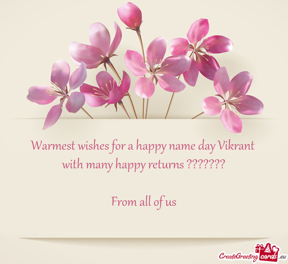 Warmest wishes for a happy name day Vikrant