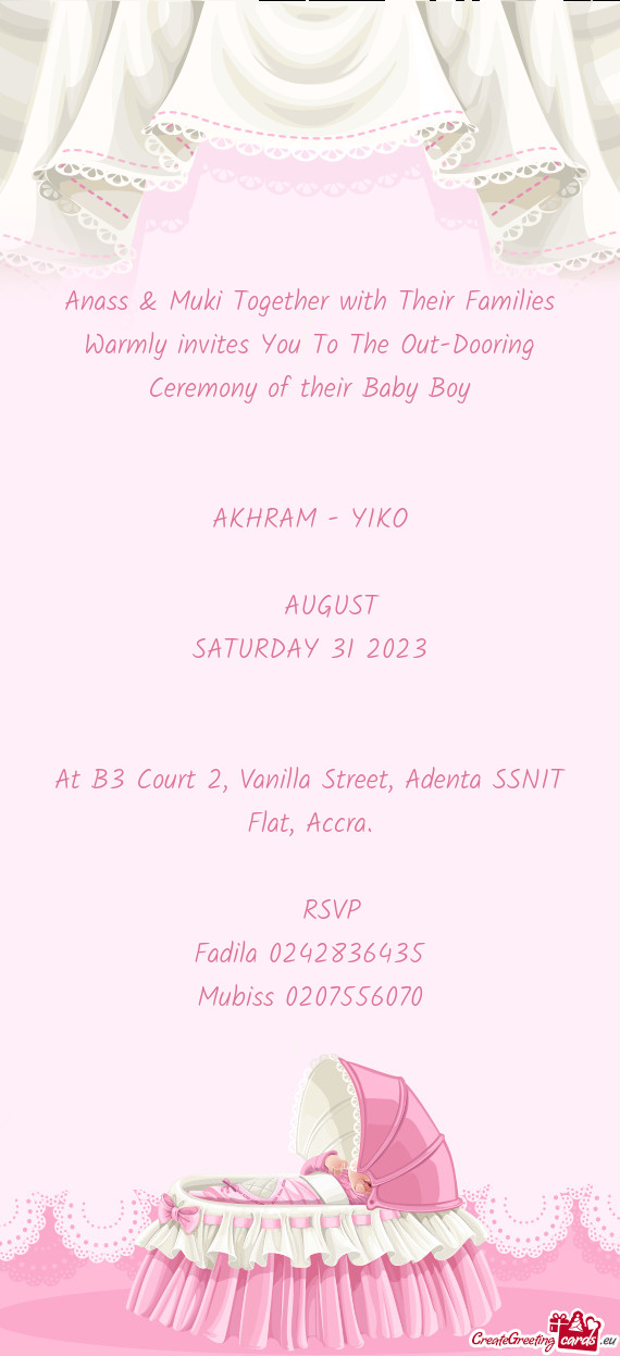 Warmly invites You To The Out-Dooring Ceremony of their Baby Boy