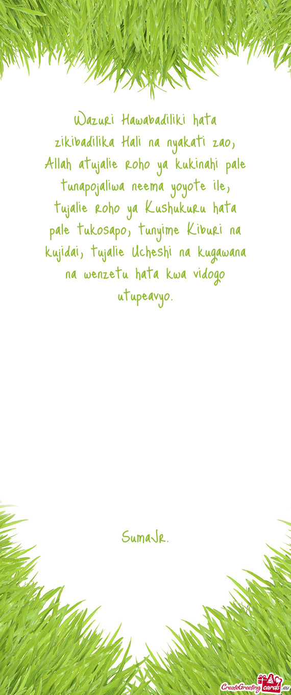 Wazuri Hawabadiliki hata zikibadilika Hali na nyakati zao, Allah atujalie roho ya kukinahi pale tuna