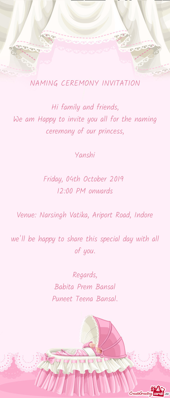 We am Happy to invite you all for the naming ceremony of our princess