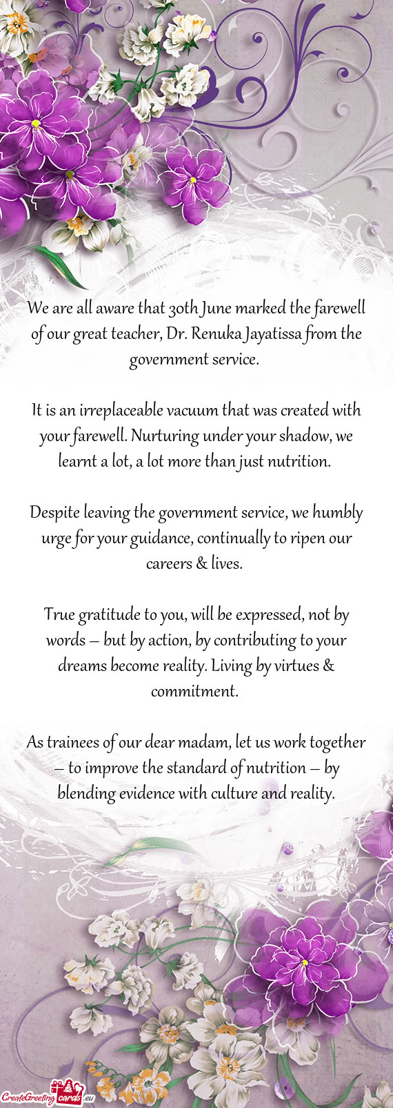 We are all aware that 30th June marked the farewell of our great teacher, Dr. Renuka Jayatissa from