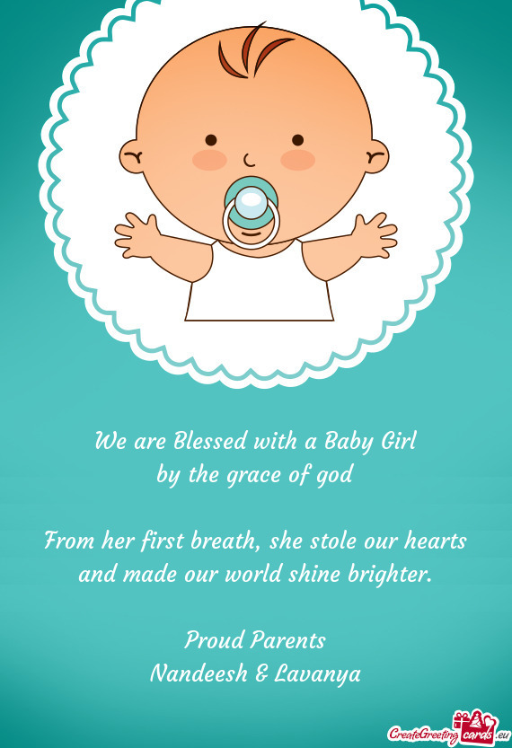 We are Blessed with a Baby Girl by the grace of god From her first breath