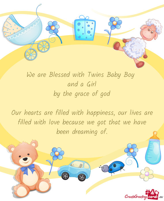 We are Blessed with Twins Baby Boy and a Girl by the grace of god Our hearts are filled with h