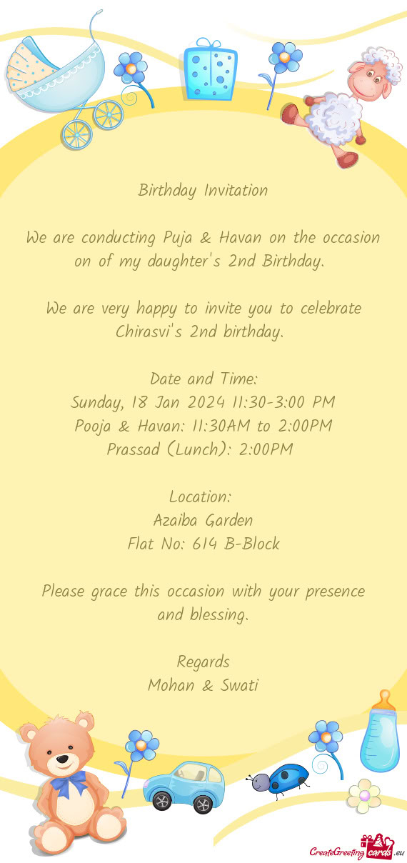 We are conducting Puja & Havan on the occasion on of my daughter