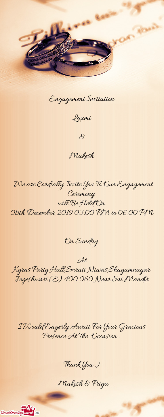 We are Cordially Invite You To Our Engagement Ceremony