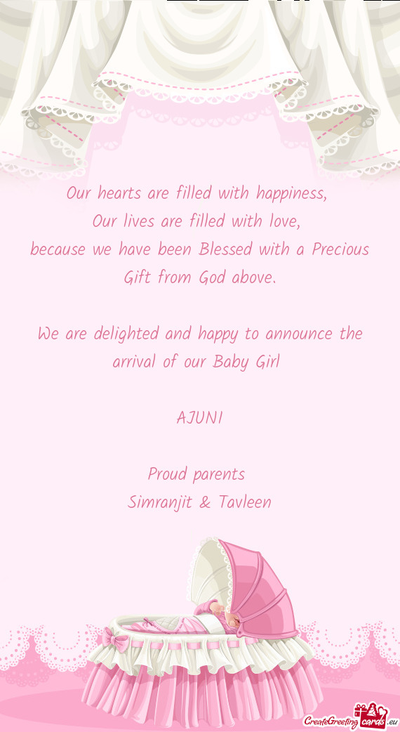 We are delighted and happy to announce the arrival of our Baby Girl