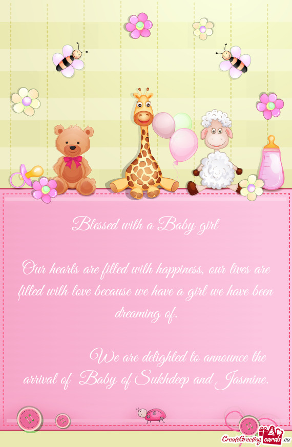 We are delighted to announce the arrival of Baby of Sukhdeep and Jasmine