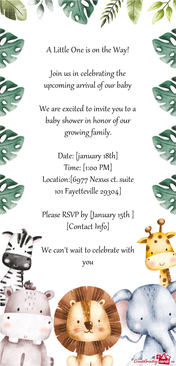 We are excited to invite you to a baby shower in honor of our growing family