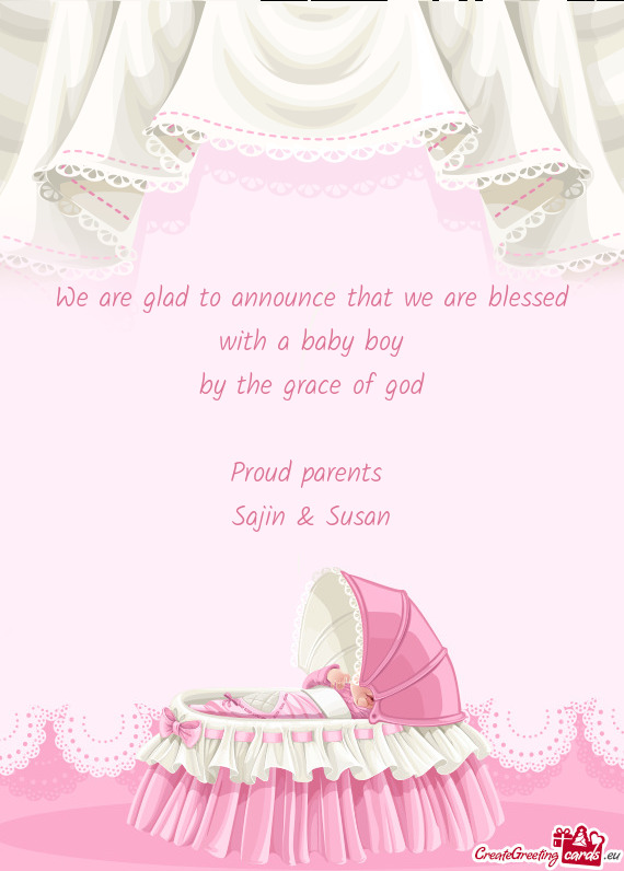 We are glad to announce that we are blessed with a baby