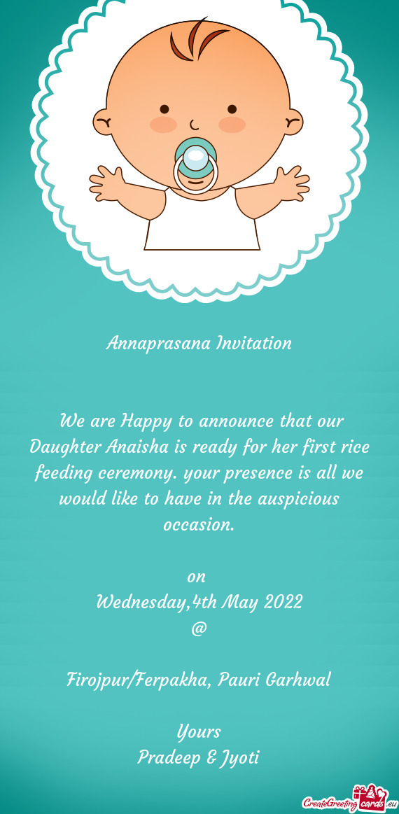 We are Happy to announce that our Daughter Anaisha is ready for her first rice feeding ceremony. yo