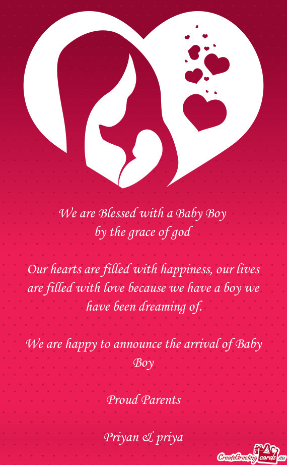 We are happy to announce the arrival of Baby Boy Proud Parents Priyan & priya