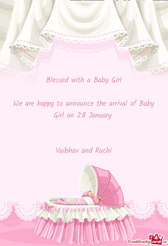 We are happy to announce the arrival of Baby Girl on 28 January