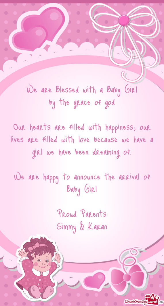 We are happy to announce the arrival of Baby Girl Proud Parents Simmy & Karan