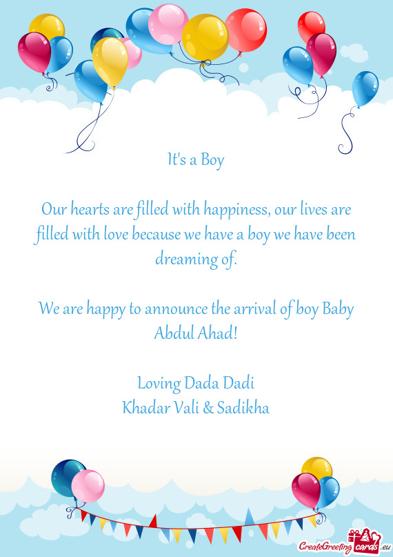 We are happy to announce the arrival of boy Baby Abdul Ahad