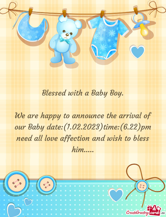 We are happy to announce the arrival of our Baby date:(1.02.2023)time:(6.22)pm need all love affecti