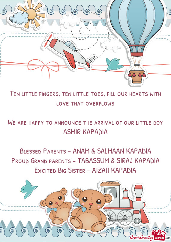 We are happy to announce the arrival of our little boy ASMIR KAPADIA