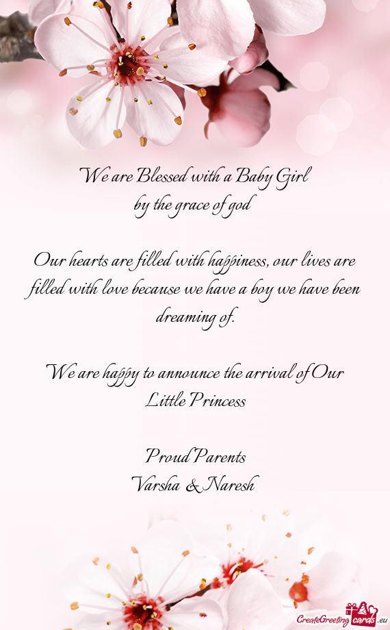 We are happy to announce the arrival of Our Little Princess  Proud Parents Varsha & Naresh