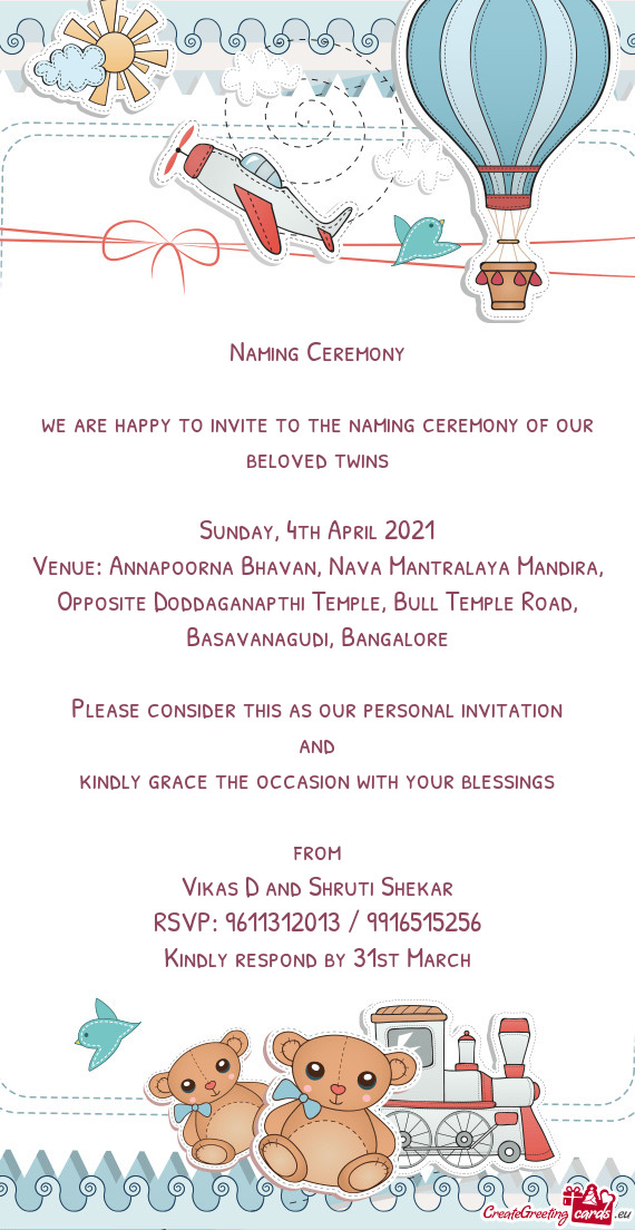 We are happy to invite to the naming ceremony of our beloved twins