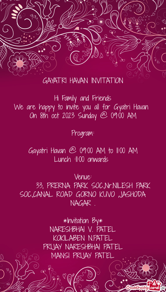 We are happy to invite you all for Gyatri Havan