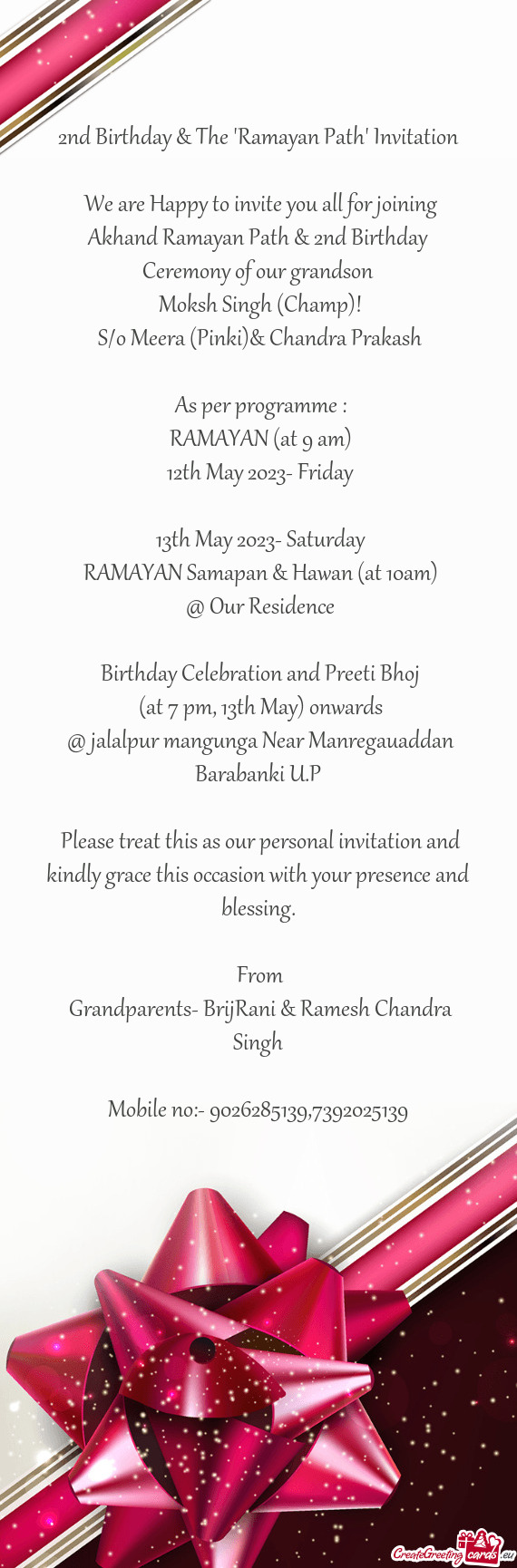 We are Happy to invite you all for joining Akhand Ramayan Path & 2nd Birthday Ceremony of our grand