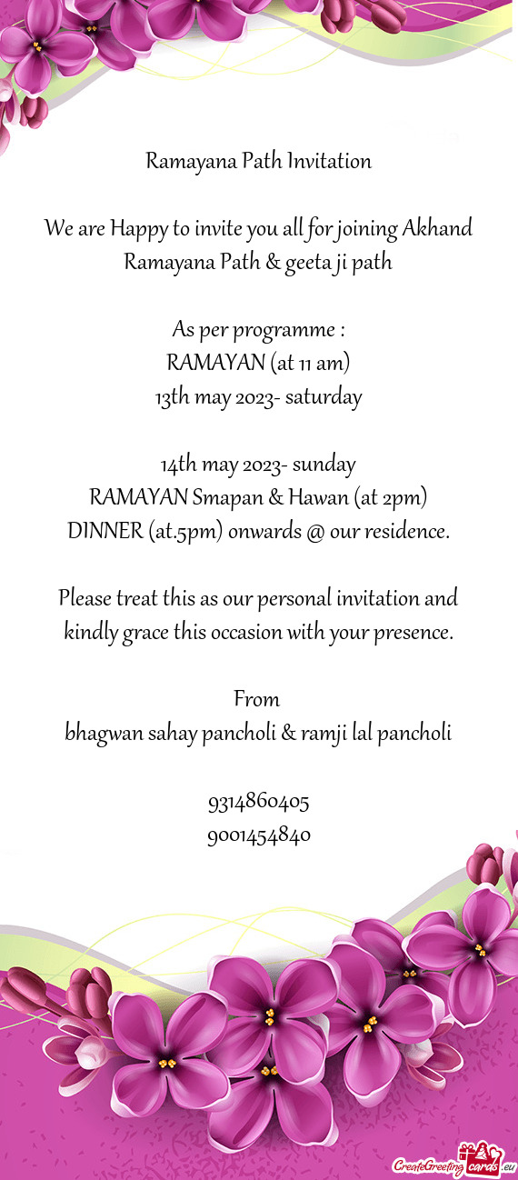 We are Happy to invite you all for joining Akhand Ramayana Path & geeta ji path