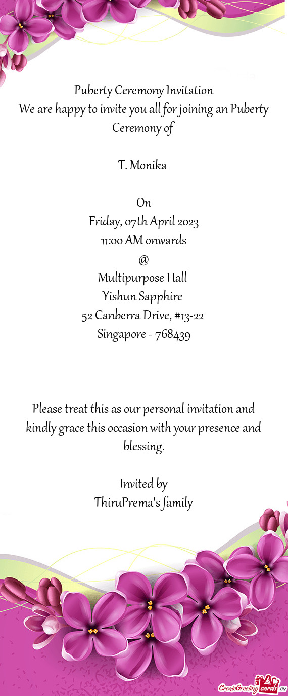 We are happy to invite you all for joining an Puberty Ceremony of